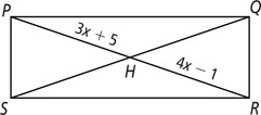 Rectangle PQRS has diagonals PR and QS intersecting at H, with PH measuring 3x + 5 and HR measuring 4x minus 1.