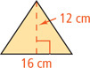 A triangle has base 16 centimeters and height 12 centimeters.
