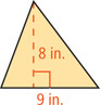 A triangle has base 9 inches and height 8 inches.