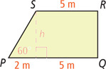 Trapezoid PQRS has base SR 5 meters on top and angle P 60 degrees. Height h extends from h and meets PQ at a right angle 2 meters right of P and 5 meters left of Q.