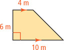 A trapezoid has top base 4 meters, bottom base 10 meters, and perpendicular side between them 6 meters.