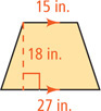 A trapezoid has top base 15 inches, bottom base 27 inches, and height between them 18 inches.