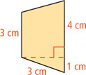 A trapezoid has left base 3 centimeters, bottom side 3 centimeters, and height from the bottom left vertex meeting the right side 1 centimeter from the bottom side and 4 centimeters from the top side.