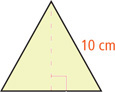 A triangle has sides measuring 10 centimeters.