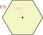 A hexagon has sides measuring 8 feet and apothem 7 feet.