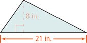 A triangle has base 21 inches and height 8 inches.