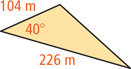 A triangle has an angle measuring 40 degrees with adjacent sides 104 meters and 226 meters.