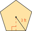 A pentagon has radius 3 feet.