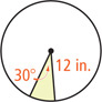 A circle has two radii measuring 12 inches 30 degrees apart with the region between them shaded.