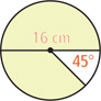 A circle with diameter line measuring 16 centimeters has a radius line extending down to the right 45 degrees from the right side of the diameter. The other large region between the radius line and the right side of the diameter is shaded.
