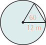 A circle with two radius lines measuring 12 meters 60 degrees apart has a shaded region outside a segment between the arc between them and a line connecting their ends.