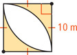 A shaded square with sides 10 meters has arcs bowing toward the bottom left and top right vertices between the bottom right and top left vertices.
