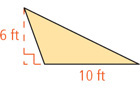 An obtuse triangle has bottom base 10 feet and height 6 feet from top vertex to extension of the bottom base.