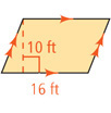 A parallelogram has bottom base 16 feet and height 10 feet from top to bottom.