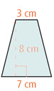 A trapezoid has top base 3 centimeters, bottom base 7 centimeters, and height 8 centimeters between them.
