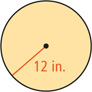A circle has radius 12 inches.