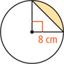 A circle has two perpendicular radii measuring 8 centimeters with the segment between shaded.