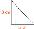 A right triangle has legs measuring 12 centimeters and 13 centimeters.