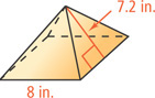 A pyramid has slant height 7.2 inches and square base with sides of 8 inches.