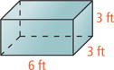 A rectangular prism has length 6 feet, width 3 feet, and height 3 feet.
