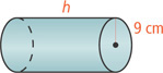 A cylinder has height h and radius 9 centimeters.