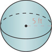 A sphere has radius 5 feet.