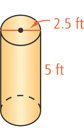 A cylinder has height 5 feet and diameter 2.5 feet.