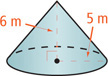 A cone has height 6 meters and radius 5 meters.