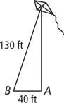 A triangle is formed with side AB measuring 40 feet on bottom, a side measuring 130 feet from B to a kite, and a vertical side from the kite to A.