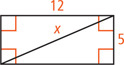 A rectangle has length measuring 12, width measuring 5, and diagonal measuring x.