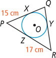 A circle centered at O is inside triangle PQR, touching side PQ at X with segment PX 15 centimeters, touching side PR at Z with segment RZ 17 centimeters, and touching side QR at Y.