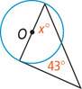 A triangle has a side as diameter of a circle with center O, with another side tangent to the circle. The other angle inside the circle is x degrees, and the angle outside the circle is 43 degrees.