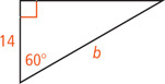 A right triangle has a leg measuring 14 and hypotenuse measuring b, with a 60 degree angle between them.