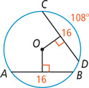 A circle has segments extending from center O perpendicular to chords AB and CD each measuring 16, with arc CD measuring 108 degrees.