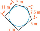 A pentagon circumscribes a circle. The top left side is 11 meters and top right side is 7.5 meters. The top side has segment left of the circle measuring 5 meters. The bottom left side has lower side 7 meters. The bottom right side has upper side 5 meters.