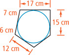 A pentagon circumscribes a circle. The top side is 17 centimeters, right side is 15 centimeters, and bottom left side is 12 centimeters The left side is divided into segments measuring 6 centimeters and 7 centimeters from bottom to top.