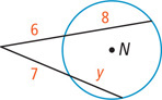 A circle with center N has an angle outside with sides secant to the circle, one divided into segments measuring 6 outside and 8 inside, and the other divided into segments measuring 7 outside and y inside.