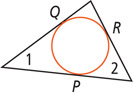 A circle is inscribed in a triangle, meeting the triangle at P, Q, and R. The triangle has angle 1 between sides with P and Q and angle 2 between sides with P and R.
