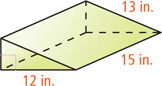 A prism has bases as right triangles with a leg measuring 12 inches and hypotenuse 13 inches, with height 15 inches between them.