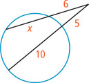 A circle has an angle outside with chords secant to the circle, one divided into segments measuring 6 outside and x inside and the other into segments measuring 5 outside and 10 inside.