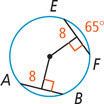 A circle has segments measuring 8 extending from the center and meeting chords AB and EF at right angles. Chord EF has arc 65 degrees.