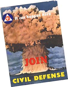 A war poster that says, "It can happen here. Join Civil Defense" The photo behind the words shows clouds of smoke rising from a huge explosion.