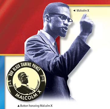 A photo of Malcolm X and a button displaying his photo and the slogan: "Our Black Shining Prince, Malcolm X" along with the dates of his birth and death.